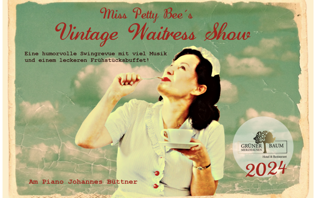 Miss Petty Bee’s Vintage Waitress Show 9. April Kantina Freiburg